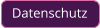 Datenschutz
